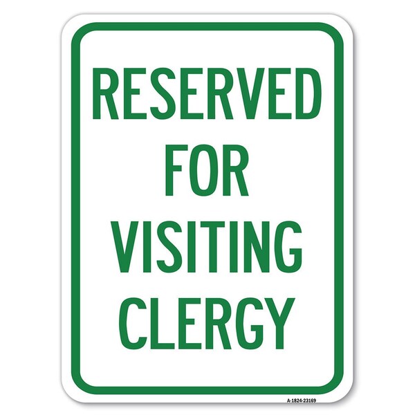 Reserved for Visiting Clergy Heavy-Gauge Aluminum Rust Proof Parking Sign, 18" x 24", A-1824-23169